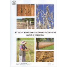 Interdisciplinárne o poľnohospodárstve včasného stredoveku